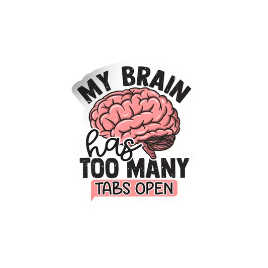 Brain Too Many Tabs Open Vinyl Sticker