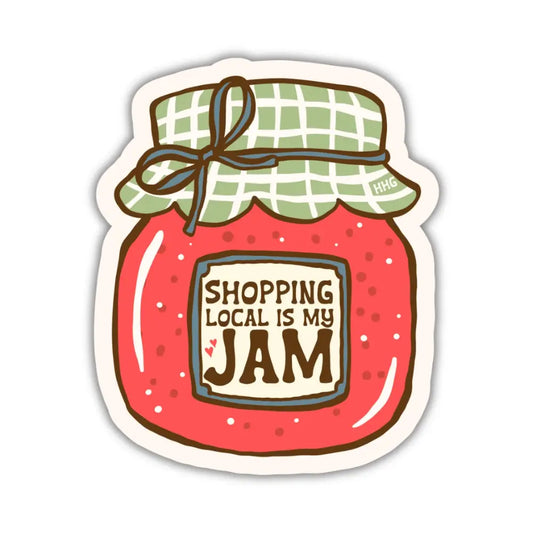 Shopping Local Is My Jam - Farmstand Jam Sticker