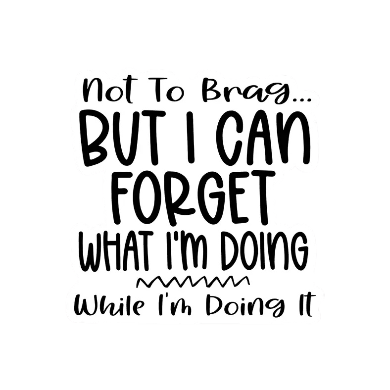 Forget What I'm Doing Vinyl Sticker