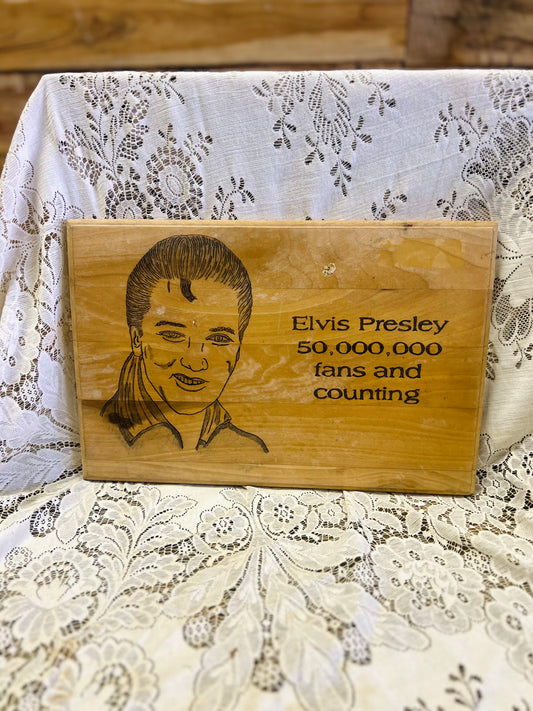 Handmade Wood Burned Elvis Presley Sign "50,000,000 Fans and Counting"