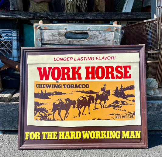 Vintage RARE Work Horse Chewing Tobacco For the Hard Working Man Sign