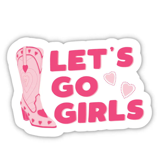 Let's Go Girls - Cowgirl Boot Sticker